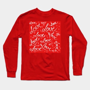 Love is all you Need! Long Sleeve T-Shirt